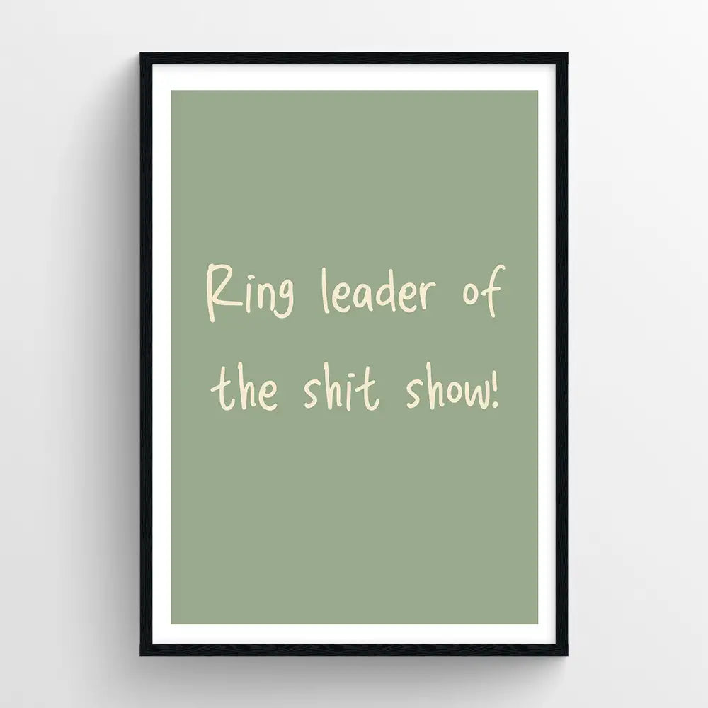 Ring leader of the shit show!