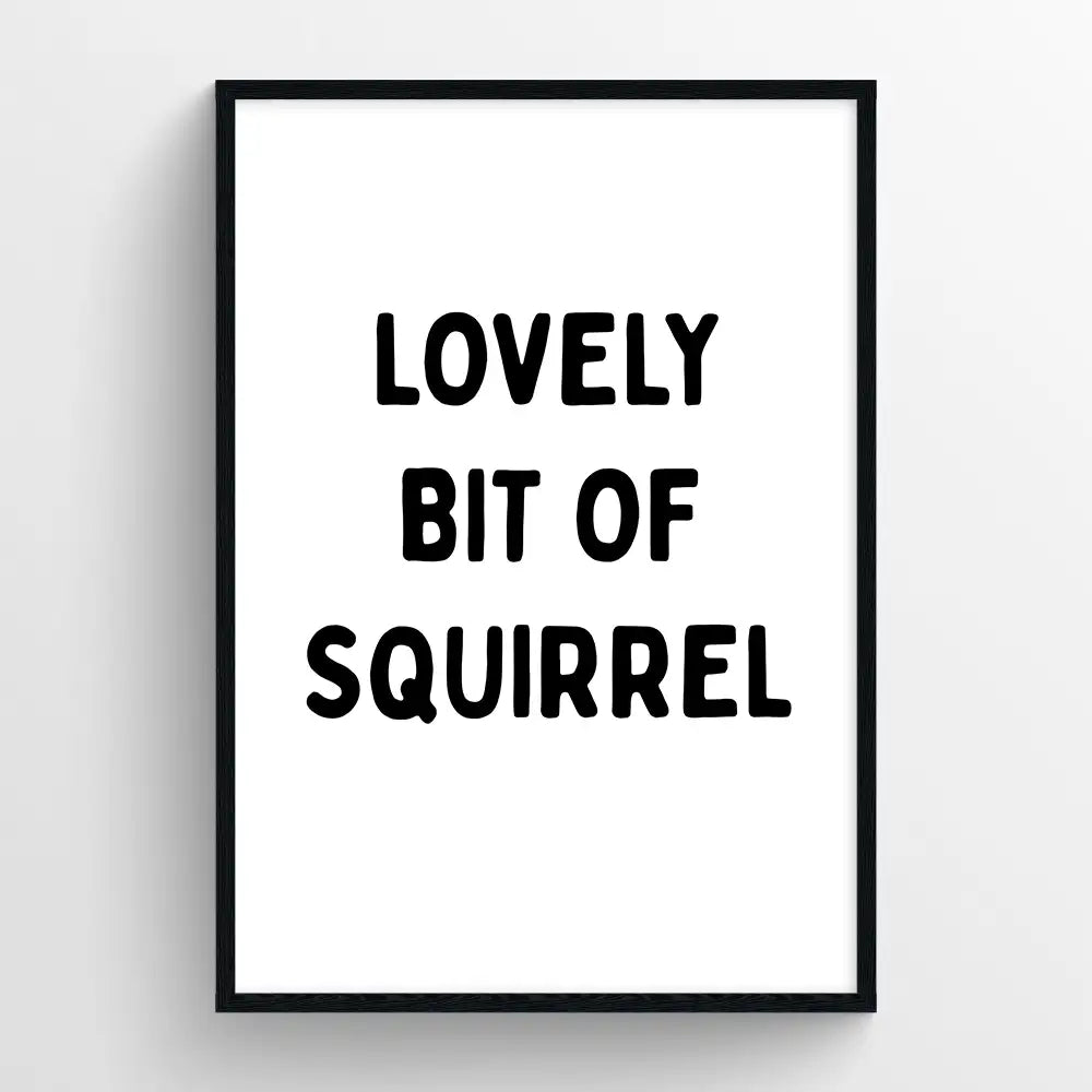 Lovely bit of squirrel