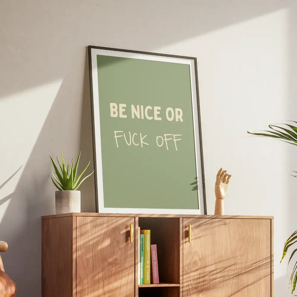 Be nice or fuck off